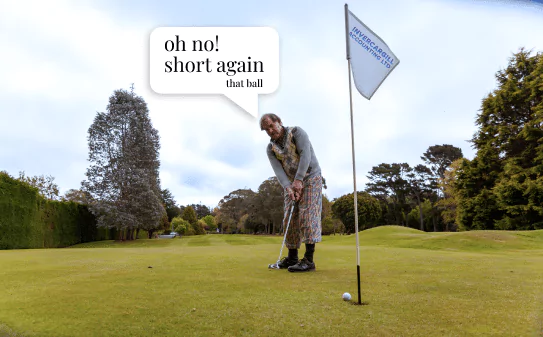A fun image of Invercargill Accountant Peter van Lokven playing a short golf shot saying oh no, short again